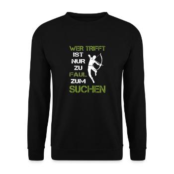 Bogenschütze Spruch Wer Trifft Ist Zu Faul Zum - Unisex Pullover - Schwarz - Vorne - Alina (178cm) & Michal (187cm)