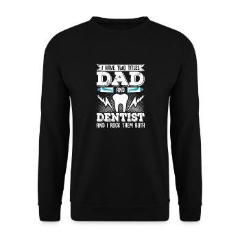 Dentiste Papa Père Assistant dentaire Hygiéniste - Sweat-shirt Unisexe - noir - Devant - Alina (178cm) & Michal (187cm)