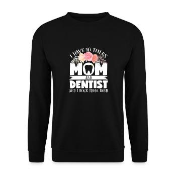 Dentiste Maman Mère Assistante dentaire Hygiéniste - Sweat-shirt Unisexe - noir - Devant - Alina (178cm) & Michal (187cm)