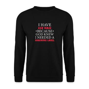Ich Habe Rote Haare, Weil Gott Wusste - Unisex Pullover - Schwarz - Vorne - Alina (178cm) & Michal (187cm)