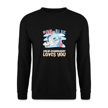 Pink or Blue Great-Granddaddy Loves You Best - Unisex Sweatshirt - black - Front - Alina (178cm) & Michal (187cm)