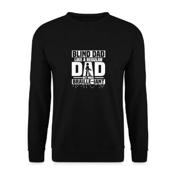 Blind Dad Like A Regular Dad But More Braille-Iant - Unisex Pullover - Schwarz - Vorne - Alina (178cm) & Michal (187cm)