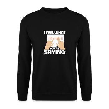 Je sens ce que vous dites Cécité Points braille - Sweat-shirt Unisexe - noir - Devant - Alina (178cm) & Michal (187cm)