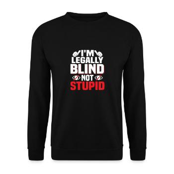 Je suis légalement aveugle Pas stupide Canne altéré Blindne - Sweat-shirt Unisexe - noir - Devant - Alina (178cm) & Michal (187cm)