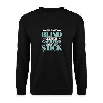 Je ne suis pas aveugle je porte juste autour de ce bâton C - Sweat-shirt Unisexe - noir - Devant - Alina (178cm) & Michal (187cm)