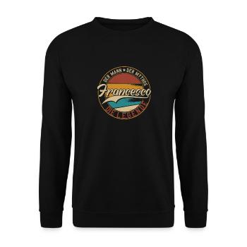 Francesco Der Mann der Mythos die Legende Geschenk - Unisex Pullover - Schwarz - Vorne - Alina (178cm) & Michal (187cm)