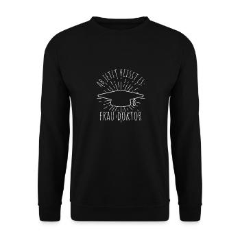 Ab jetzt bitte FRAU DOKTOR - Geschenk Doktoranden - Unisex Pullover - Schwarz - Vorne - Alina (178cm) & Michal (187cm)