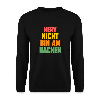 Nerv Nicht Bin Am Backen - Unisex Pullover - Schwarz - Vorne - Alina (178cm) & Michal (187cm)