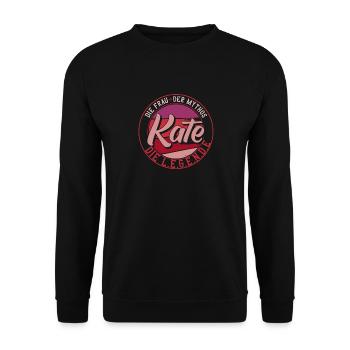 Die frau der Mythos die Legende Kate - Unisex Pullover - Schwarz - Vorne - Alina (178cm) & Michal (187cm)