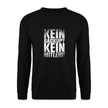 Kein Backup Kein Mitleid Computer Informatik - Unisex Pullover - Schwarz - Vorne - Alina (178cm) & Michal (187cm)