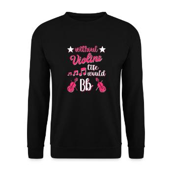 Violine Musik Geige Violinspieler Musikerin - Unisex Pullover - Schwarz - Vorne - Alina (178cm) & Michal (187cm)
