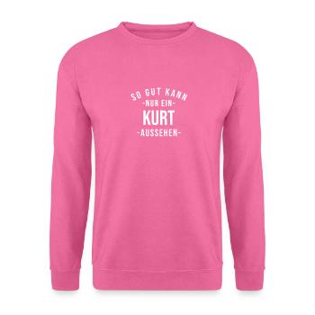 Kurt Name Spruch Geschenk Vorname Kurt - Unisex Pullover - Pink - Vorne