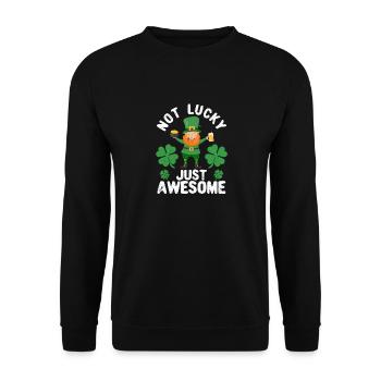 Not happy just awesome St. Patrick's Day - Unisex Sweatshirt - black - Front - Alina (178cm) & Michal (187cm)