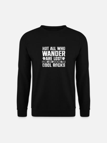 Not All Who Wander Are Lost Some Are Looking - Unisex Sweatshirt - black