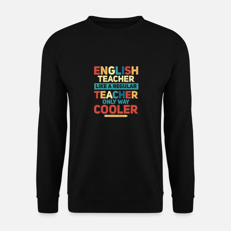 English Teacher Like A Regular Teacher Language Gr - Unisex Pullover - Schwarz