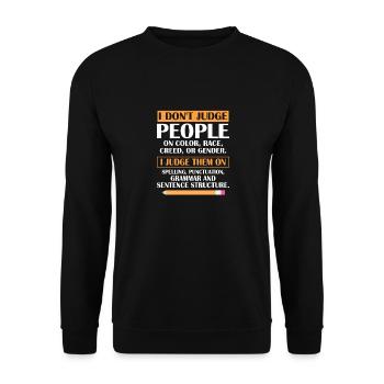I Don't Judge People English Teacher Grammar - Unisex Pullover - Schwarz - Vorne - Alina (178cm) & Michal (187cm)