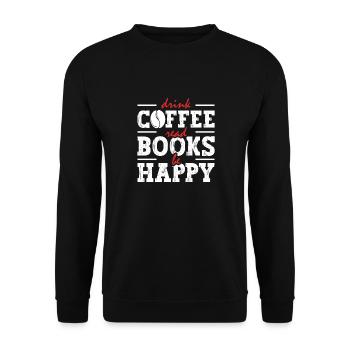 Drinking coffee, reading books, being happy - Unisex Sweatshirt - black - Front - Alina (178cm) & Michal (187cm)