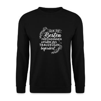Nur Die Besten Freundinnen Werden Zur Trauzeugin B - Unisex Pullover - Schwarz - Vorne - Alina (178cm) & Michal (187cm)
