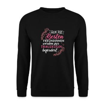 Nur Die Besten Freundinnen Werden Zur Trauzeugin B - Unisex Pullover - Schwarz - Vorne - Alina (178cm) & Michal (187cm)