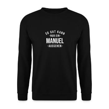 Manuel Name Spruch Geschenk Vorname Manuel - Unisex Pullover - Schwarz - Vorne - Alina (178cm) & Michal (187cm)