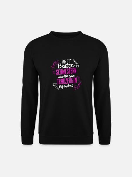 Beste Schwester Trauzeugin Hochzeit Junggesellinne - Unisex Pullover - Schwarz