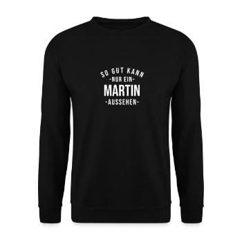 Martin Name Spruch Geschenk Vorname Martin - Unisex Pullover - Schwarz - Vorne - Alina (178cm) & Michal (187cm)