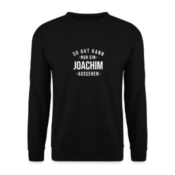 Joachim Name Spruch Geschenk Vorname Joachim - Unisex Pullover - Schwarz - Vorne - Alina (178cm) & Michal (187cm)