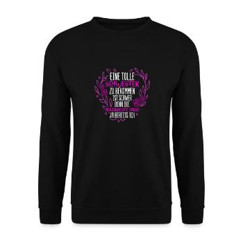 Eine Tolle Schwester Zu Bekommen Ist Schwer Geschw - Unisex Pullover - Schwarz - Vorne - Alina (178cm) & Michal (187cm)