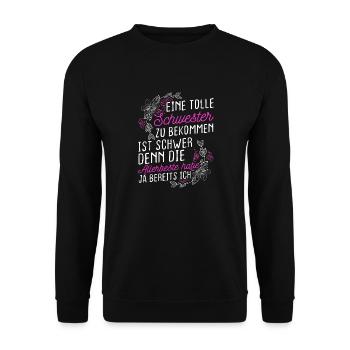 Eine Tolle Schwester Zu Bekommen Ist Schwer Beste - Unisex Pullover - Schwarz - Vorne - Alina (178cm) & Michal (187cm)
