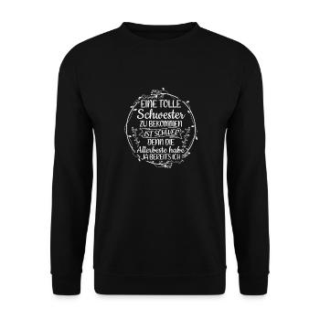 Eine Tolle Schwester Zu Bekommen Ist Schwer Schwes - Unisex Pullover - Schwarz - Vorne - Alina (178cm) & Michal (187cm)