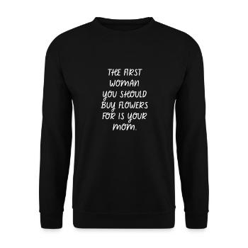 The First Woman You Should Buy Flowers Is Your Mom - Unisex Sweatshirt - black - Front - Alina (178cm) & Michal (187cm)