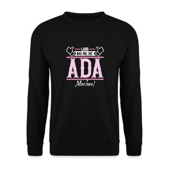 Ada Geschenkidee Geschenk Geburtstag - Unisex Pullover - Schwarz - Vorne - Alina (178cm) & Michal (187cm)