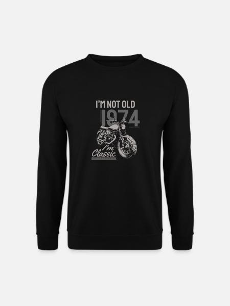 I'm Not Old I'm Classic. Biker Geburtstag 1974 - Unisex Pullover - Schwarz