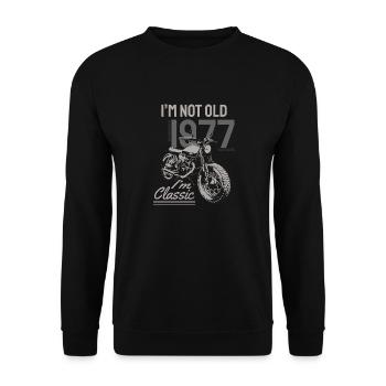 I'm Not Old I'm Classic. Biker Geburtstag 1977 - Unisex Pullover - Schwarz - Vorne - Alina (178cm) & Michal (187cm)