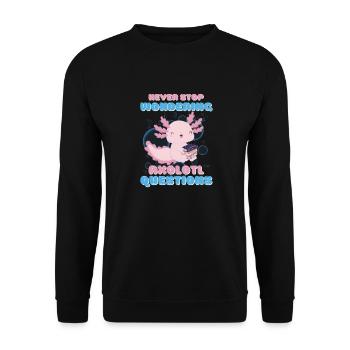 Hören Sie nie auf, sich Fragen zu Axolotl zu stellen - Unisex Pullover - Schwarz - Vorne - Alina (178cm) & Michal (187cm)
