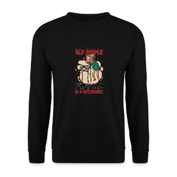 Verärgern Sie Alte Leute Nicht Je Älter Wir Werden - Unisex Pullover - Schwarz - Vorne - Alina (178cm) & Michal (187cm)