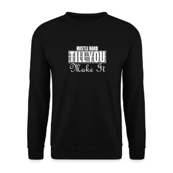 Rush hard until you make it quote gift - Unisex Sweatshirt - black - Front - Alina (178cm) & Michal (187cm)