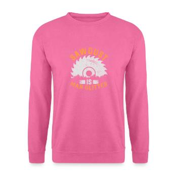 La sciure de bois est une scie mécanique à bois de charpentier - Sweat-shirt Unisexe - rose - Devant