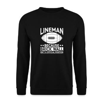 Lineman Because Brick Wall Isn't A Official - Unisex Sweatshirt - black - Front - Alina (178cm) & Michal (187cm)