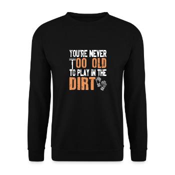 Never Too Old To Play In The Dirt Funny Gardener - Sweat-shirt Unisexe - noir - Devant - Alina (178cm) & Michal (187cm)