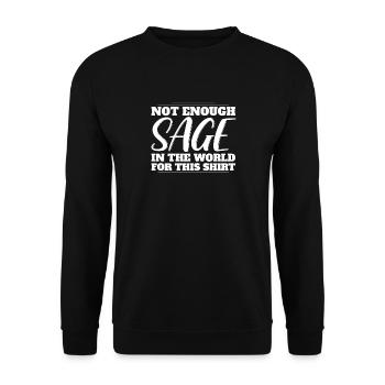 Nicht Genug Salbei In Der Welt Für Dieses Hemd - Unisex Pullover - Schwarz - Vorne - Alina (178cm) & Michal (187cm)