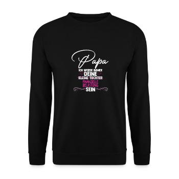 PAPA, ICH WERDE IMMER DEINE finanzielle Belastung - Unisex Pullover - Schwarz - Vorne - Alina (178cm) & Michal (187cm)