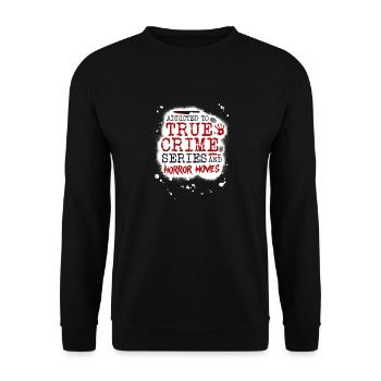 Accro aux séries policières et aux films d’horreur, - Sweat-shirt Unisexe - noir - Devant - Alina (178cm) & Michal (187cm)
