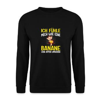 Ich fühle mich wie eine Banane von Affen umgeben - Unisex Pullover - Schwarz - Vorne - Alina (178cm) & Michal (187cm)