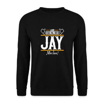 Jay Geschenkidee Geschenk Geburtstag - Unisex Pullover - Schwarz - Vorne - Alina (178cm) & Michal (187cm)