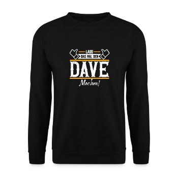 Dave Geschenkidee Geschenk Geburtstag - Unisex Pullover - Schwarz - Vorne - Alina (178cm) & Michal (187cm)