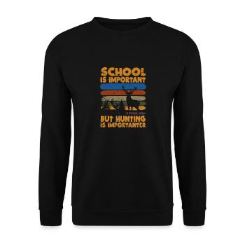 Die Schule ist wichtig, aber die Jagd ist wichtig - Unisex Pullover - Schwarz - Vorne - Alina (178cm) & Michal (187cm)