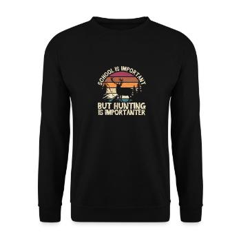 Die Schule ist wichtig, aber die Jagd ist wichtige - Unisex Pullover - Schwarz - Vorne - Alina (178cm) & Michal (187cm)