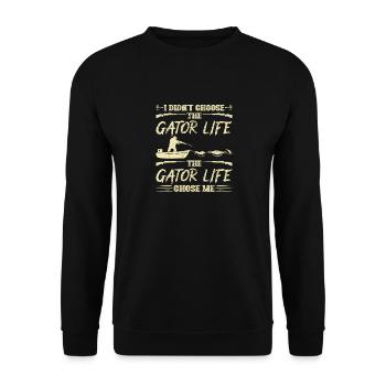 Gator Hunting I Dint Choose The Gator Life, - Unisex Pullover - Schwarz - Vorne - Alina (178cm) & Michal (187cm)