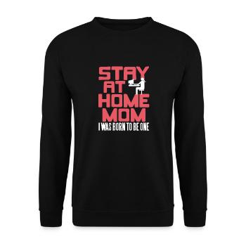 Stay At Home MOM I Was Born To Be One Retro Funny - Unisex Pullover - Schwarz - Vorne - Alina (178cm) & Michal (187cm)